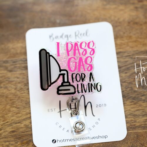 I Pass Gas for a Living Badge Reel, Anesthesia Badge Reel, Nurse ID Holder, PACU ID Holder, crna badge reel, pacu pin