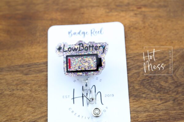 Low Battery Funny Badge Reel, RN ID Holder, Retractable Acrylic Badge Reel, Nurse Gift, Night Shift, Office Badge Reel