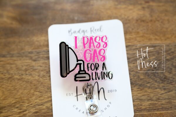 I Pass Gas for a Living Badge Reel, Anesthesia Badge Reel, Nurse ID Holder, PACU ID Holder, crna badge reel, pacu pin