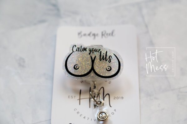 Funny Badge Reel, Calm your Tits,  Retractable Badge, inappropriate gifts, Plastic Surgeon gift, Mammograph Gift