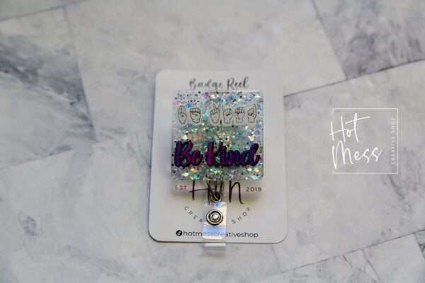 Be Kind ASL Badge Reel, sign language ID Holder, Retractable Acrylic Badge Reel, ASL