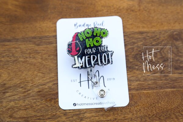 Ho Ho Ho Pour the Merlot Badge Reel, Christmas Badge Reel, Nurse Badge Reel, Retractable ID Holder, Interchangeable, Glitter Badge Reel