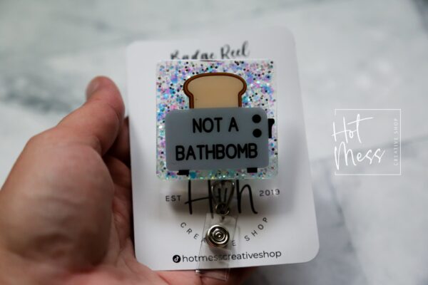 Funny Badge Reel, Toasters are not bath bombs, Dark Humor Badge Reel, ID Holder, Retractable Acrylic Badge Reel, Night Shift