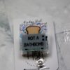 Funny Badge Reel, Toasters are not bath bombs, Dark Humor Badge Reel, ID Holder, Retractable Acrylic Badge Reel, Night Shift