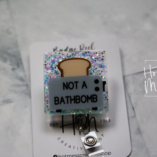 Funny Badge Reel, Toasters are not bath bombs, Dark Humor Badge Reel, ID Holder, Retractable Acrylic Badge Reel, Night Shift