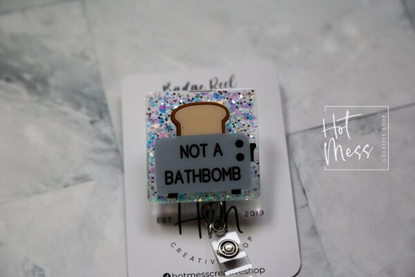 Funny Badge Reel, Toasters are not bath bombs, Dark Humor Badge Reel, ID Holder, Retractable Acrylic Badge Reel, Night Shift