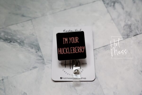 I'm your huckleberry Badge Reel, Retractable Badge Reel, Interchangeable Badge Reel, Funny Badge Reel, doc holiday