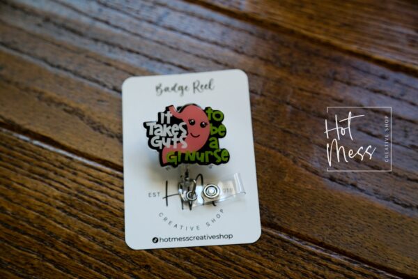 It takes guts to be a GI Nurse Badge Reel, GI Nurse ID Holder, gastroenterology, gastro technician, gi appreciation gift