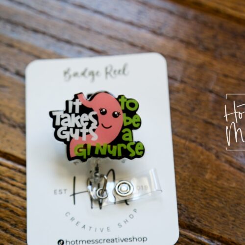 It takes guts to be a GI Nurse Badge Reel, GI Nurse ID Holder, gastroenterology, gastro technician, gi appreciation gift