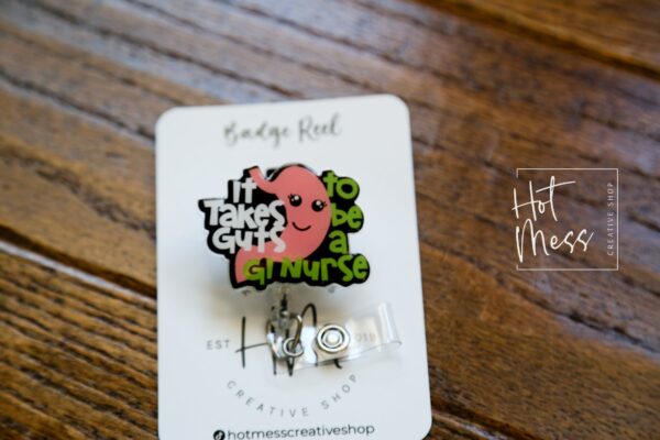 It takes guts to be a GI Nurse Badge Reel, GI Nurse ID Holder, gastroenterology, gastro technician, gi appreciation gift