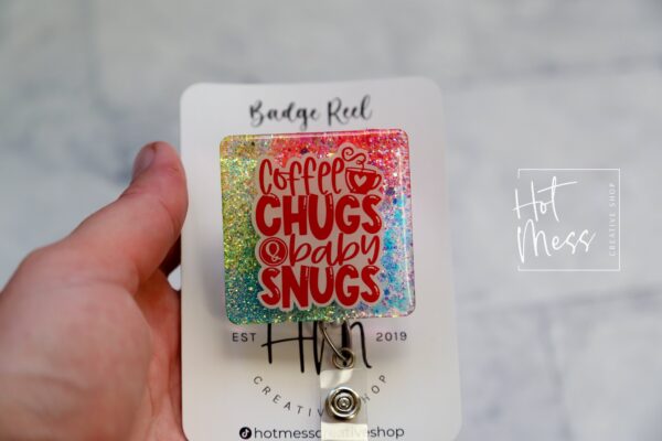 Coffee chugs and baby snugs Badge Reel, NICU Badge Reel, Glitter Badge Reel, Post Partum Care Badge Reel, Daycare Badge reel