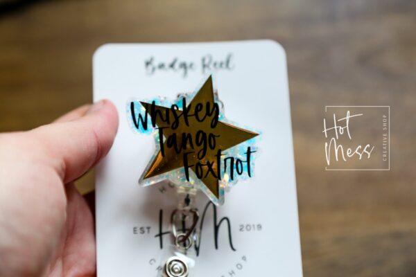Funny Badge reel, WTF Badge Reel, RN ID Holder, Retractable Acrylic Badge Reel, Nurse Gift, Night Shift, Whiskey Tango Foxtrot