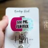 Nurse Funny Badge Reel, 500mg Fuckitol,  Retractable Badge