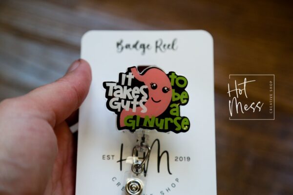 It takes guts to be a GI Nurse Badge Reel, GI Nurse ID Holder, gastroenterology, gastro technician, gi appreciation gift