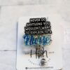 Funny Nurse Badge Reel, Never do anything you want to explain to a nurse ID Holder, Retractable Badge