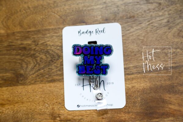 Doing my Best Funny Badge Reel, Retractable Badge Reel, Interchangeable Badge Reel, Holographic Badge Reel