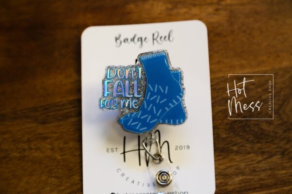 Don't Fall for Me Badge Reel, patient care ID Holder,  Retractable ID Holder, Interchangeable Badge, er nurse badge reel, PCT Badge Reel