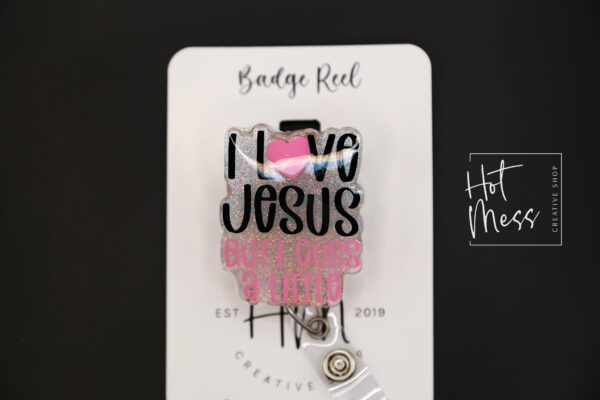 I love Jesus, But I cuss a little Badge Reel, Retractable Badge Reel, Interchangeable Badge Reel, Funny Badge Reel, Dark Humor
