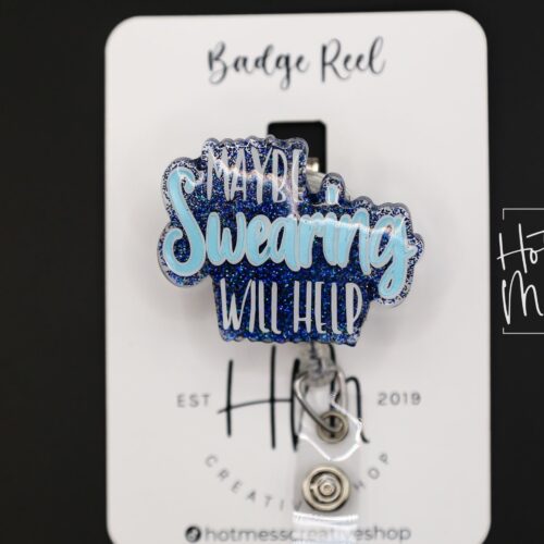 Funny Badge Reel, Maybe Swearing Will Help, Retractable Badge Reel, Interchangeable Badge Reel, Glitter Badge Reel