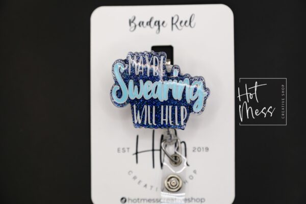 Funny Badge Reel, Maybe Swearing Will Help, Retractable Badge Reel, Interchangeable Badge Reel, Glitter Badge Reel