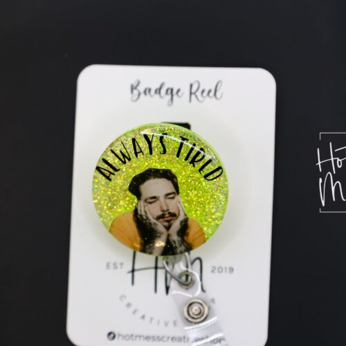 il_fullxfull.4544169822_kaxe Funny Badge Reel, Glitter Badge Reel RN ID Holder, Always Tired, Badge Holder, Retractable Badge Reel