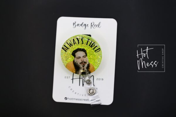 Funny Badge Reel, Glitter Badge Reel RN ID Holder, Always Tired, Badge Holder, Retractable Badge Reel