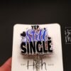 il_fullxfull.4546799318_efgn Valentines Day Badge Reel, Yep still Single, Nurse Badge Reel, Teacher badge reel, Retractable ID Holder, Glitter Badge Reel
