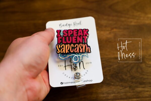 I speak Fluent Sarcasm Funny Badge Reel, Retractable Badge Reel, Interchangeable Badge Reel, Glitter Badge Reel, Stocking Stuffer
