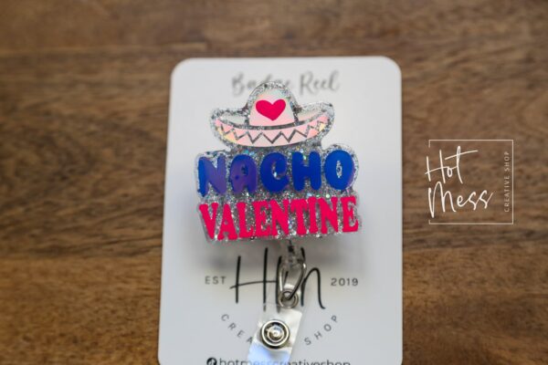 Valentines Day Badge Reel, Nacho Valentine,  Nurse Badge Reel, Retractable ID Holder, Interchangeable, Glitter Badge Reel