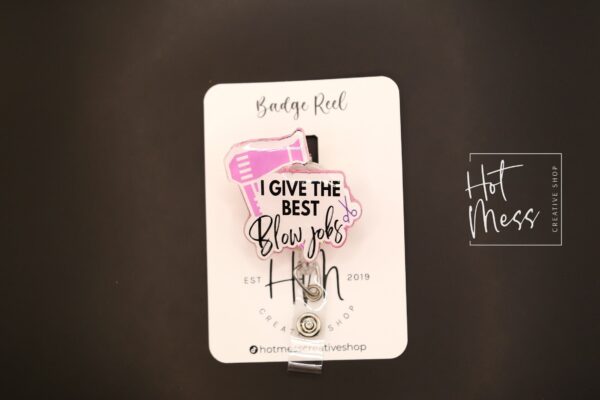 Hair Stylist Badge Reel, I give the best blow jobs,  Retractable ID Holder, Interchangeable Lanyard, self care badge reel