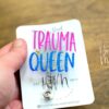 Trauma Queen Badge Reel, Trauma Queen, Nurse Badge Reel, Funny badge reel, Retractable ID Holder, Interchangeable, Glitter Badge Reel