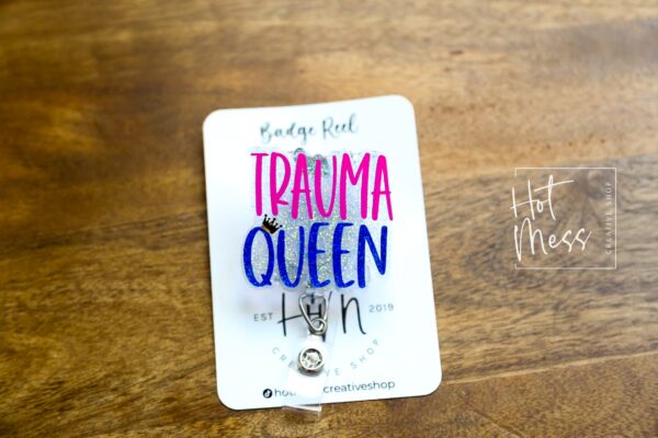 Trauma Queen Badge Reel, Trauma Queen, Nurse Badge Reel, Funny badge reel, Retractable ID Holder, Interchangeable, Glitter Badge Reel
