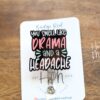 You smell like drama and a headache Badge Reel, RN ID Holder, Retractable Acrylic Badge Reel, Nurse Gift, Night Shift, Office Badge Reel