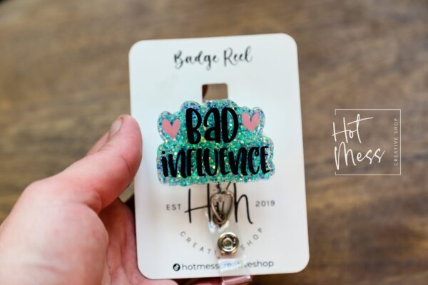 Bad Influence Funny Badge Reel, RN ID Holder, Retractable Acrylic Badge Reel, Nurse Gift, Night Shift, Audacity