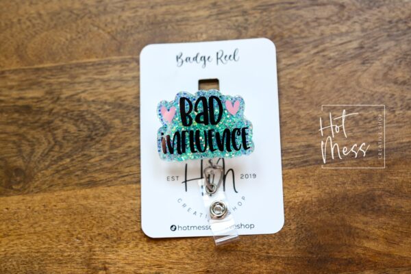 Bad Influence Funny Badge Reel, RN ID Holder, Retractable Acrylic Badge Reel, Nurse Gift, Night Shift, Audacity