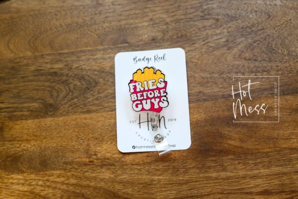 Fries Before Guys Badge Reel, RN ID Holder, Retractable Acrylic Badge Reel, Nurse Gift, Funny Badge Reel, Glitter id holder, valentines day