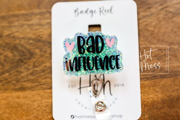 Bad Influence Funny Badge Reel, RN ID Holder, Retractable Acrylic Badge Reel, Nurse Gift, Night Shift, Audacity