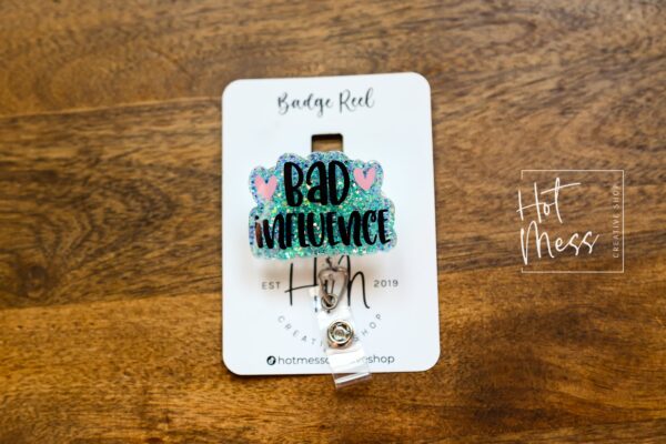 Bad Influence Funny Badge Reel, RN ID Holder, Retractable Acrylic Badge Reel, Nurse Gift, Night Shift, Audacity