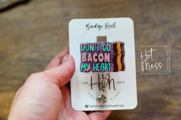 Don't go Bacon my Heart Badge Reel, Funny Badge Reel, Nurse Badge Reel, Retractable ID Holder, Interchangeable Lanyard, Food Badge Reels
