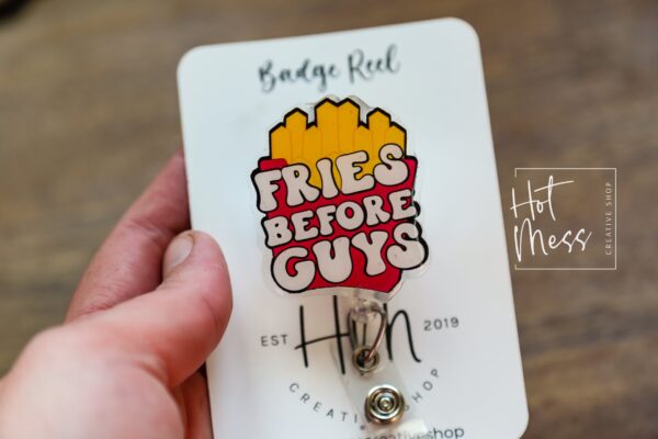 Fries Before Guys Badge Reel, RN ID Holder, Retractable Acrylic Badge Reel, Nurse Gift, Funny Badge Reel, Glitter id holder, valentines day