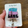 Stay in Your Lane Badge Reel, RN ID Holder, Retractable Acrylic Badge Reel, Nurse Gift, Night Shift, Office Worker, Funny Badge Reel