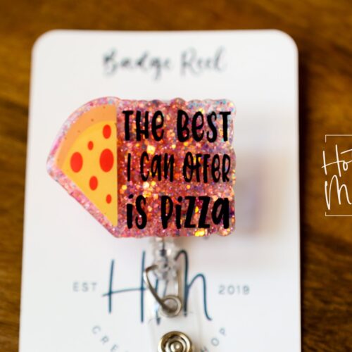 Funny Badge Reel, The best I can do is pizza, Dark Humor Badge Reel, ID Holder, Retractable Acrylic Badge Reel, Night Shift