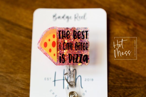 Funny Badge Reel, The best I can do is pizza, Dark Humor Badge Reel, ID Holder, Retractable Acrylic Badge Reel, Night Shift