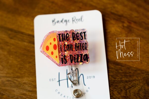 Funny Badge Reel, The best I can do is pizza, Dark Humor Badge Reel, ID Holder, Retractable Acrylic Badge Reel, Night Shift