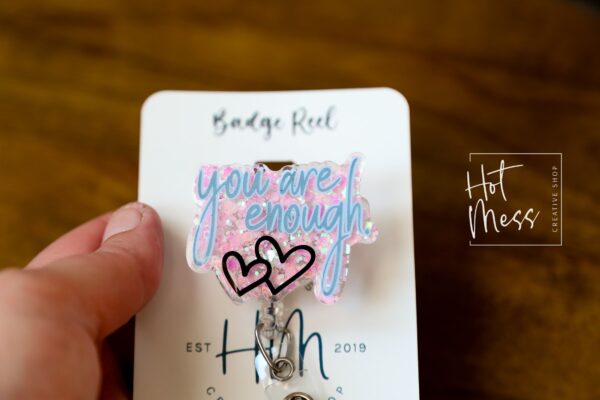 You Are Enough Badge Reel, RN ID Holder, Retractable Acrylic Badge Reel, Nurse Gift, Mental Health, Therapist ID Holder, School Counselor