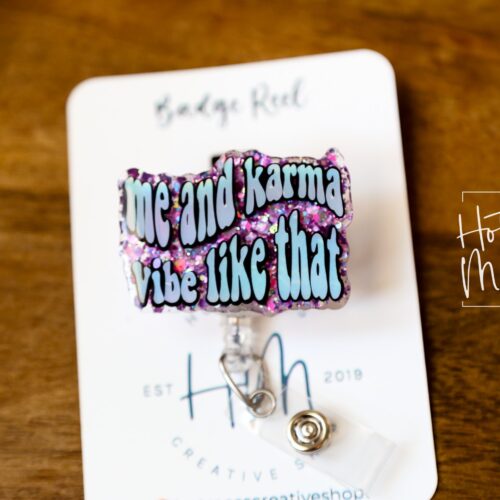 Me and Karma Vibe like that Badge Reel, Midnights, Retractable Badge Reel, Interchangeable Badge Reel, Funny Badge Reel, Dark Humor