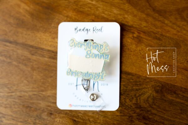 il_fullxfull.4889398757_iksn Everything is going to Brie Alright Funny Glitter Badge Reel, Retractable Badge Reel, Interchangeable Badge Reel, Gift for cheese lover
