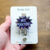 Yes Doctor Badge Reel, Funny Badge reel, RN ID Holder, Retractable Acrylic Badge Reel, Nurse Gift, Night Shift, Nurse Accessories