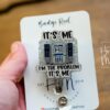 I'm the problem Badge Reel, IV Pump Retractable Badge Reel, Interchangeable Badge Reel, Funny Badge Reel, Dark Humor gift, Stocking Stuffer