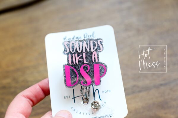 Sounds Like a DSP, black and pink, funny lanyard, RN ID Holder, Retractable Acrylic Badge Reel, Nurse Gift, Day Shift Gift
